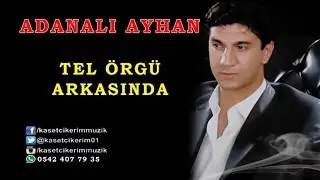 ADANALI AYHAN - TEL ÖRGÜ