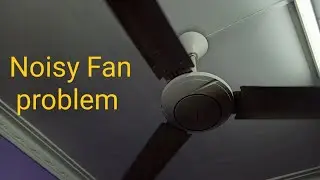 Noisy fan problem