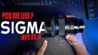 SIGMA ART LENS   1 CHOICE  ?   Which lens