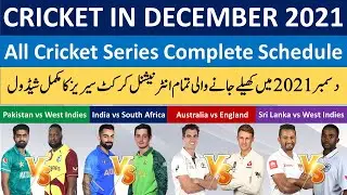 Schedule for all international cricket series to be played in December 2021.