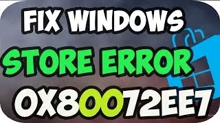 Fix windows 10 store - How to Fix Windows Store Error code 0x80072ee7