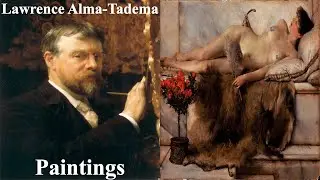 Lawrence Alma-Tadema |🎨 🖼️ Rediscovering Victorian Masterpieces | Classical Art