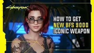 How To Get New Secret Iconic Weapon BFC 9000 - Cyberpunk 2077 (Update 2.1)