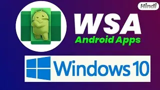 How to Install WSA Windows Subsystem for Android on Windows 10!