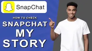 How to check snapchat my story (2024)