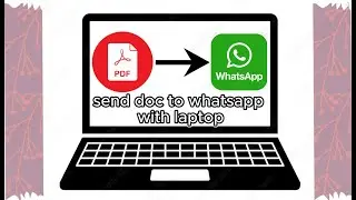 How to Send Doc File in  WhatsApp  from Laptop! 💻📲