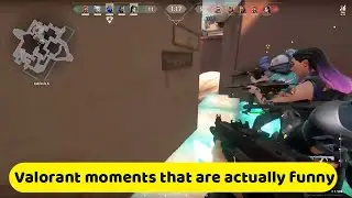 Valorant moments that are actually funny