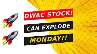 DWAC STOCK! 🚀 THIS STOCK CAN EXPLODE MONDAY!! WATCH ASAP!!