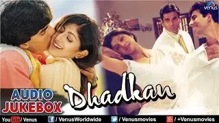 Dhadkan - Audio Jukebox | Akshay Kumar, Shilpa Shetty, Suniel Shetty | Full Hindi Songs