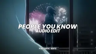 people you know - selena gomez [edit audio]