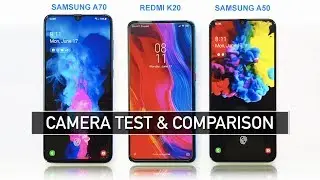 Samsung A70 vs Redmi K20 (Mi 9T) vs Samsung A50 Camera Test & Comparison