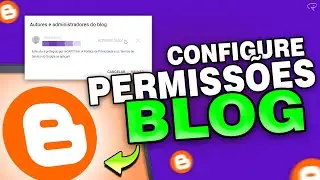 🏅[BLOGGER] Configurar Permissões e Visibilidade no seu blog (passo a passo) 2024