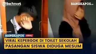 Viral! Kepergok Berduaan di Kamar Mandi, Pasangan Anak Sekolah Diduga Sedang Mesum