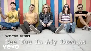 We The Kings - See You In My Dreams (Audio)