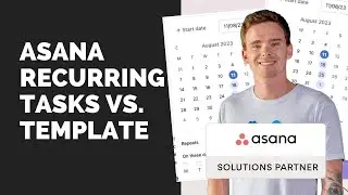 Asana Recurring Tasks vs. Templates