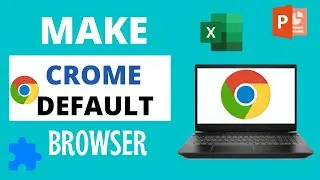 Default Browser | How To Make Google Chrome Default Browser In Windows 10/11 |