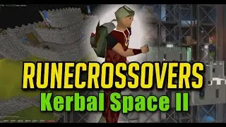 Rune-Crossover: RS in KSP - Launching the Castle of Lumbridge: Part 2