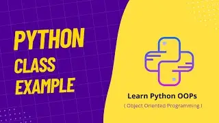 05. Python Class Example | OOPs Concepts in Python