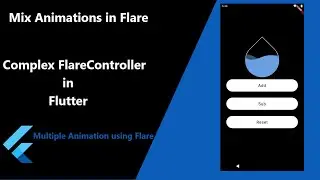 Flutter - Mix Animation in Flare | Multiple Animation Using Flare Controller in Flutter