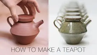 How to Make a Ceramic Teapot, from Beginning to End.