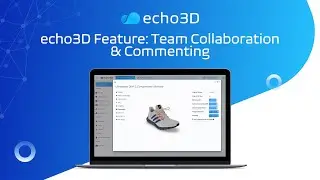 echo3D | Feature: Team Collaboration & Commenting