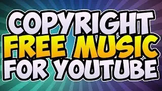 FREE TO USE MUSIC FOR YOUTUBE - [COPYRIGHT FREE] 🎵 How To Add Music To Your YouTube Videos! (2017)