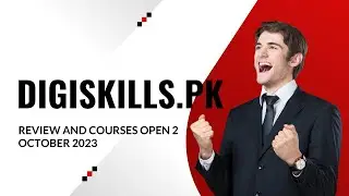 Digiskills pk Courses is Open 2 October  2023 Time on 11  AM and Review