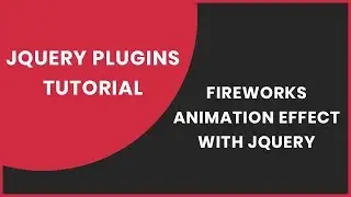 Fireworks Animation using Jquery | JQuery Plugin Tutorial | Uploading soon