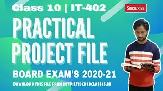 CLASS X | BOARD PRACTICAL FILE | PROJECT FILE | INFORMATION TECHNOLOGY | SUBJECT CODE - 402