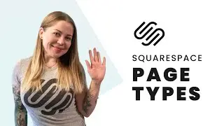 Squarespace Page Types: When To Use What! // Squarespace Tutorial - How To Use Squarespace