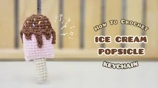 Crochet Ice Cream Popsicle Keychain | Amigurumi Tutorial | SpringDay DIY