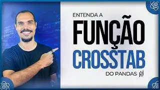 Entendendo a Função Crosstab do Pandas