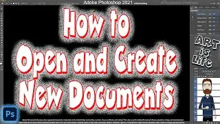 Intro Course-Photoshop 2021:  How to Open and Create New Documents = worst/best way (Session1 vid1)