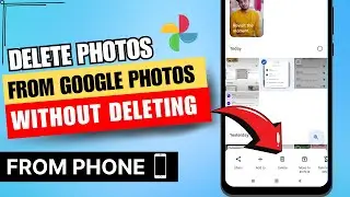 How to Delete Photos from Google Photos without Deleting from Phone Android ✅