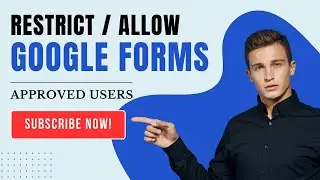 Restrict Google Form To Approved Users