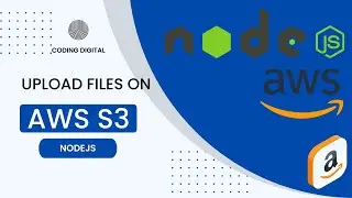 How to Upload Files in AWS S3 using Nodejs | Coding Digital