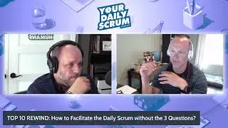 TOP 10 REWIND: How to run a Daily Scrum without the 3 Questions?