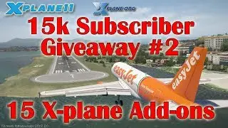 [X-plane 11] 15k Subscriber Giveaway - Part 2 (15 X-plane 11 Add-ons)