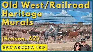 Old West and Railroad Heritage Murals (Benson, Arizona)