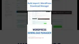 Bulk Import WordPress download manager  