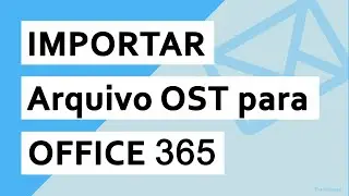 Importar OuTLook OST para o Office 365 no lote.