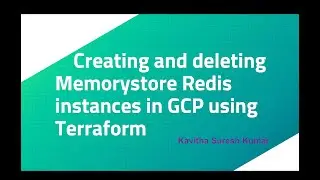 Creating and deleting Memorystore Redis instances in GCP using Terraform