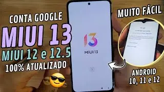 NOVO DESBLOQUEIO CONTA GOOGLE XIAOMI MIUI 13 | MIUI 12.5 MIUI 12 ATUALIZADO REMOVER CONTA GOOGLE MI