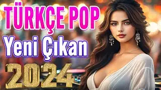 TÜRKÇE POP REMİX ÖZEL SET 2024 🎼 Top 40+ Yeni Çıkan Remix Şarkılar 2024 ✨Pop Hareketli Şarkılar 2024