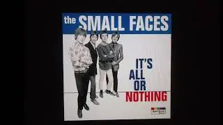 SMALL FACES    stereo    " All or Nothing "   2022 mix......