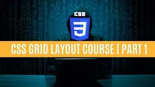 CSS Grid Layout Course 2021 | For Beginners | Part 1