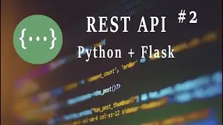 REST API (Python, Flask): запросы PUT и DELETE