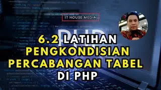 6.2 Latihan Pengkondisian Percabangan Tabel di PHP