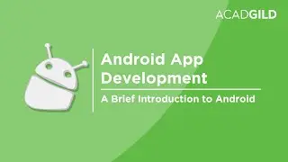 Android Tutorial for Beginners 2016 | A Brief Introduction to Android | Android 2016