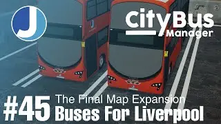 The Final Map Expansion | City Bus Manager | Episode 45